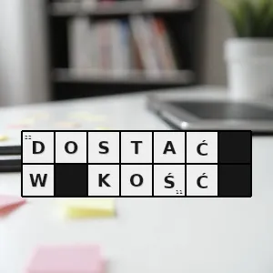 Hasło krzyżówkowe zostać udręczonym przez kogoś lub coś - dostać w kość – rozwiązanie, synonimy, podpowiedzi i definicje krzyżówkowe